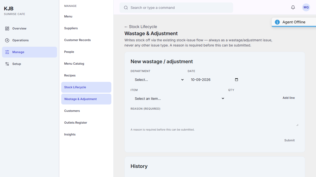 The Wastage & Adjustment screen. A "New wastage / adjustment" form with Department and Date, then
Item and Qty with an Add line action, then a Reason (required) box, and Submit. A History section
follows below.